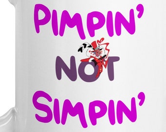 Pimpin' not Simpin' hazbin hotel Taza Valentino hazbin hotel Mug hasbin hotel Taza  Café Valentino Pimp Hazbin Hotel Pimp Mug Pimpin Cup