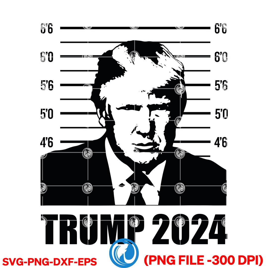 Trump Mugshot 2024 SVG Political Humor SVG Funny Trump Etsy