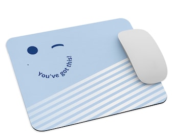 Mouse pad - You've got this!