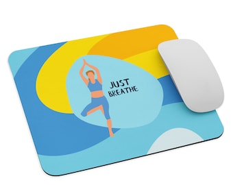 Mouse pad - Just Breathe