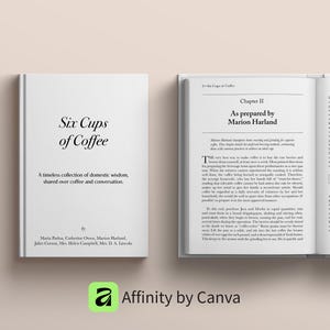 Könnte beinhalten: Ein weißes Hardcover-Buch mit dem Titel "Six Cups of Coffee" und dem Untertitel "A timeless collection of domestic wisdom, shared over coffee and conversation." Das Buch ist zu einem Kapitel mit dem Titel "As prepared by Marion Harland" geöffnet.