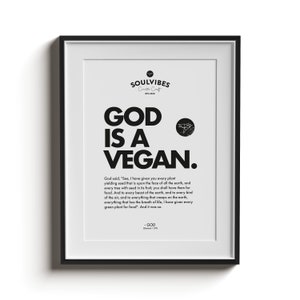 God is a Vegan | Vegan Poster | Art Print | Poster | modern art | vegan gift | Quote | Vegan Quote | Unframed