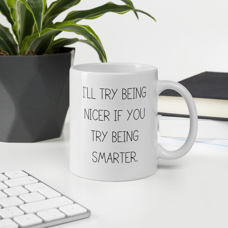 Funny work mug, White glossy mug, gift for coworker,