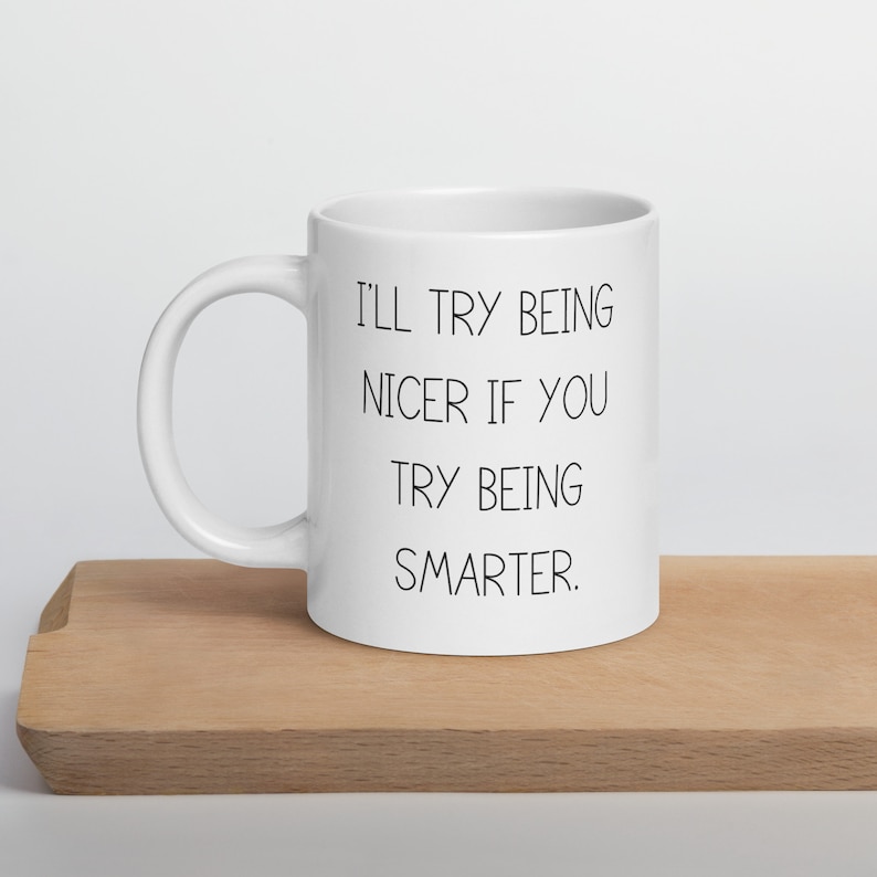 Funny work mug, White glossy mug, gift for coworker,