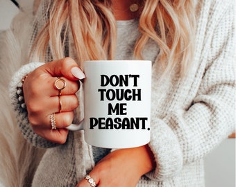 Don't Touch Me Becher, lustiger Becher, kleiner Becher, großer Becher, sarkastisch, Fass mich nicht an, humorvoll, schrullig, introvertiert, frech, Einstellung