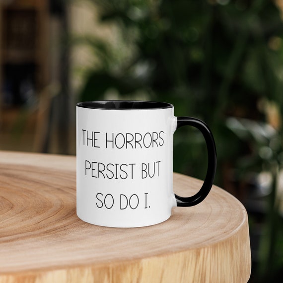 Resilience Mug: Funny Dark Humor Coffee Cup with Color Inside