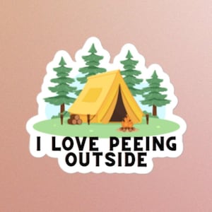 Adesivo "Eu amo fazer xixi lá fora", engraçado, acampamento, laptop, caderno, amante da aventura, chamadas da natureza, humor de acampamento, amigo ao ar livre, natureza, presente