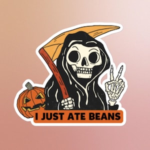 Adesivo divertente Grim Reaper, commedia nera, esilarante, scheletro divertente, ossa, aldilà, ho appena mangiato fagioli, scoreggia, umoristica cupezza, morte