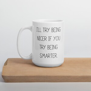 Funny work mug, White glossy mug, gift for coworker,