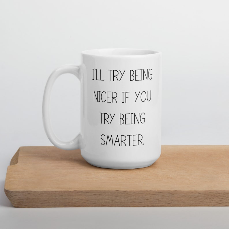 Funny work mug, White glossy mug, gift for coworker,