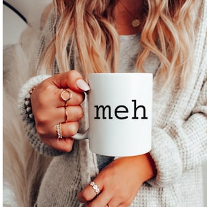 Meh Mug: Funny Indifferent Coffee Mug, Minimalist Gift