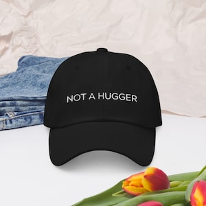 Not a Hugger Dad Hat: Introvert Sarcastic Cotton Twill Cap