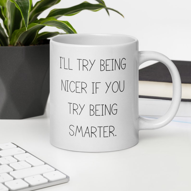 Funny work mug, White glossy mug, gift for coworker,