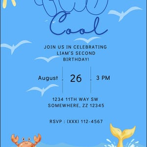 May include: A blue birthday invitation card featuring a yellow sun, white seagulls, a crab in a yellow and white striped float, and a yellow whale tail splashing in water. Text reads: TWO Cool, JOIN US IN CELEBRATING LIAM'S SECOND BIRTHDAY! August 26 3 PM.