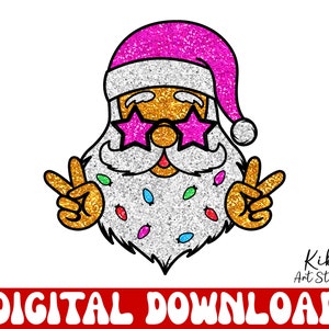May include: A digital download of a festive Santa Claus with a pink glitter hat, wearing sunglasses with star-shaped lenses and peace signs. He is covered in glitter and has a white beard. The text "DIGITAL DOWNLOAD" is at the bottom of the image.