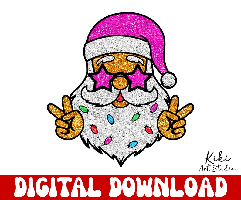 May include: A digital download of a festive Santa Claus with a pink glitter hat, wearing sunglasses with star-shaped lenses and peace signs. He is covered in glitter and has a white beard. The text "DIGITAL DOWNLOAD" is at the bottom of the image.