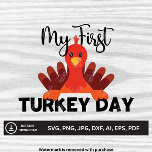 My First Turkey Day (Thanksgiving Themed) SVG | Downloadable Files | svg, png, jpg, dxf, ai, eps, pdf