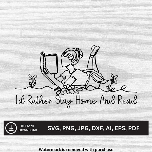 I'd Rather Stay Home And Read SVG | Downloadable Files | svg, png, jpg, dxf, ai, eps, pdf