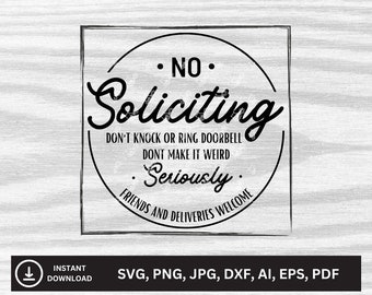 No Soliciting, Don&#39;t Make it Weird SVG | Downloadable Files | svg, png, jpg, dxf, ai, eps, pdf