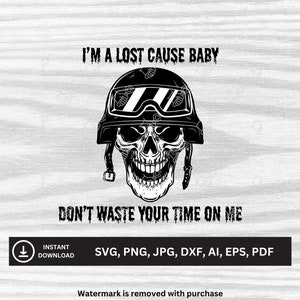 Eu sou uma causa perdida, baby, não perca seu tempo comigo - Jelly Roll SVG | Arquivos para download | svg, png, jpg, dxf, ai, eps, pdf