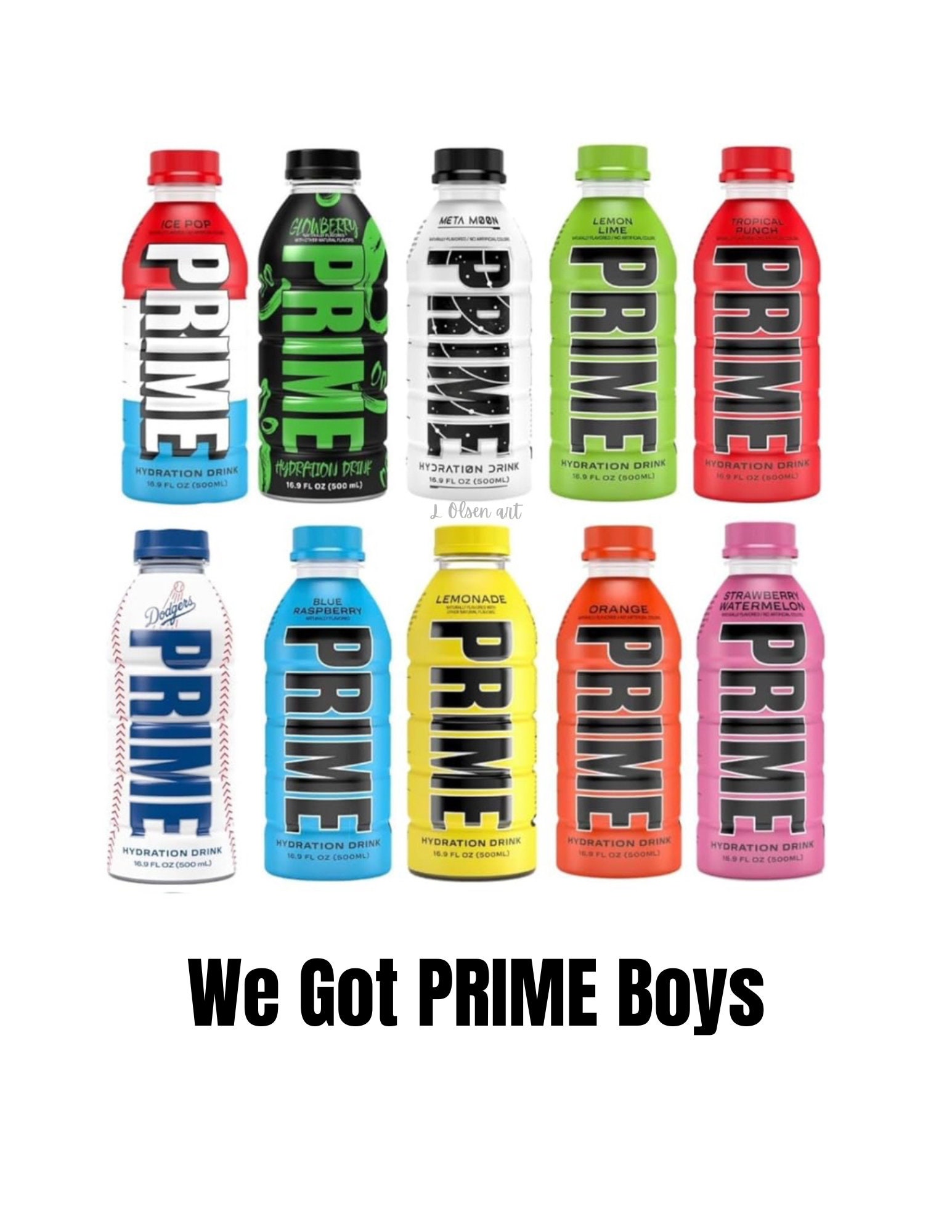 Prime Poster. Viral We Got Prime Boys-prime Hydration Drinks. Prime T ...