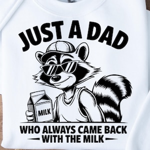 Just A Dad Who Always Came Back With The Milk Png, Retro Dad Raccoon Shirt Png, Came Back With The Milk Png, Funny Father’s Day Png