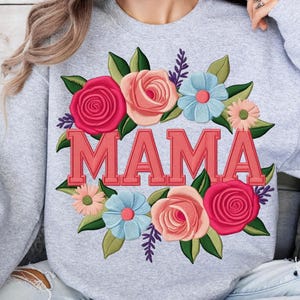 Faux Embroidery Mama Png, Faux Embroidery Floral Mama Png, Mother&#39;s Day Png, Mom Faux Embroidery Png, Mama Sublimation Design