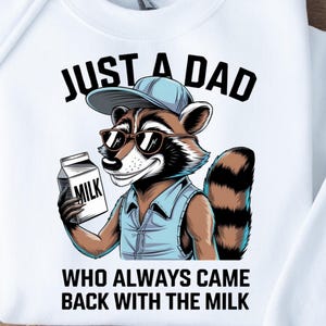 Just A Dad Who Always Came Back With The Milk Png, Retro Dad Raccoon Shirt Png, Came Back With The Milk Png, Funny Father’s Day Png