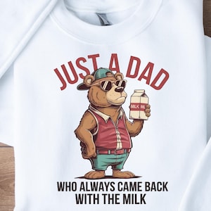 Just A Dad Who Always Came Back With The Milk Png, Retro Dad Bear Shirt Png, Came Back With The Milk Png, Funny Father’s Day Png