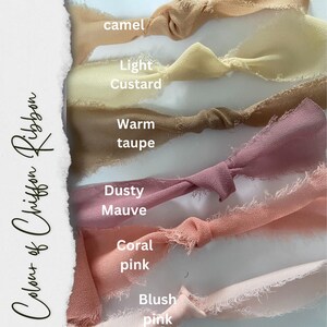 May include: Six strips of frayed-edge chiffon ribbon arranged horizontally, labeled with the colors camel, light custard, warm taupe, dusty mauve, coral pink, and blush pink. The text "Colour of Chiffon Ribbon" is printed vertically on the left side.