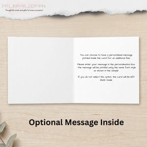 May include: A white greeting card interior featuring black text that reads: You can choose to have a personalised message printed inside the card for an additional fee. Please enter your message in the personalisation box. The message will be printed using the same font style as shown in the sample. If you do not select this option, the card will be left blank inside.