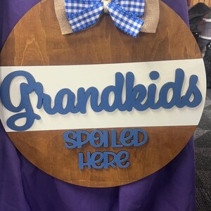 Handpainted Grandkids Spoiled Here Wooden Door Hanger - Grandparent Gift