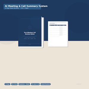 May include: A dark blue workbook titled "AI Meeting & Call Summary System" with the text "13-Page Fillable Workbook Print + Digital." A white sheet of paper with a table is to the right. The bottom of the image has text that says "13 Pages 243 Fields Dropdowns + Radios US Letter & A4 Instant Download."