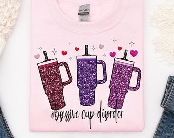 Obsessive Cup Disorder PNG, Glitter Stanley Png, Cup Lover sweatshirt Png, Funny Cup Glitter PNG, Adult Humor png, Instant Digital Download