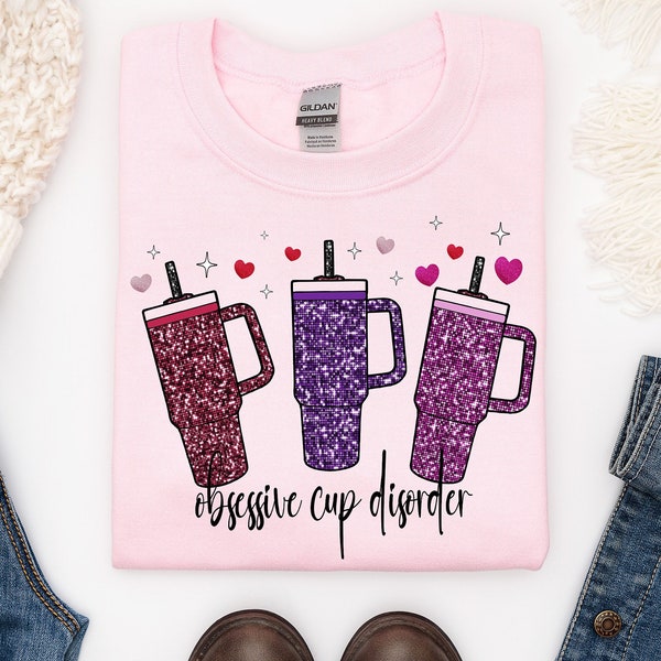 Obsessive Cup Disorder PNG, Glitter Stanley Png, Cup Lover sweatshirt Png, Funny Cup Glitter PNG, Adult Humor png, Instant Digital Download