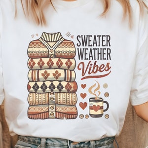 Sweater Weather Vibes Png, Vintage Fall Vibes Png Sublimation Shirt, Fall Season png, Cozy Sweater Png, Retro Autumn Vibes Png Download 56
