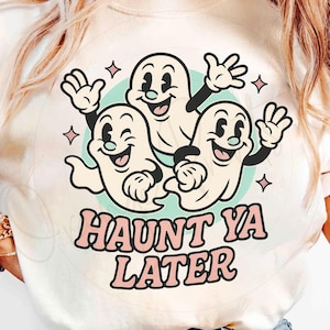 Haunt Ya Later PNG, Funny Halloween Ghost Sublimation Design, Cartoon Pun Clipart, Cute Retro Spooky Shirt Printable fall girly halloween 6