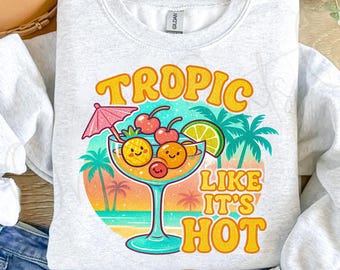 Tropic Like Its Hot Png, Palm Trees Funny beach Summer Vacation Sublimation Shirt, Caribbean Beach martini png, Mexico Holiday Ocean png