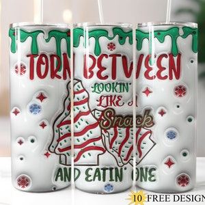 3D Funny Christmas 20oz Skinny Tumbler Wrap, 3D Holiday Tumbler Design, Inflated 20 oz Tumbler PNG, Torn Between Looking like a Snack Png