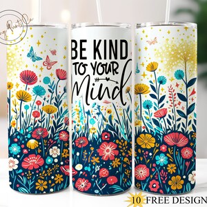 Be Kind To Your Mind, tumbler sottile da 20 once, png motivazionale, tumbler self-help, PNG ispirazione, download digitale