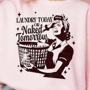 Funny Retro Mom Joke Png Laundry Svg, Mom Life Sublimation Shirt, Trendy Vintage Png, Sarcastic Mug Shirt Tote, Adult Humor House Wife Png
