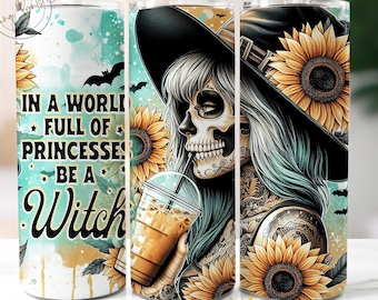 Sei eine Hexe 20 Unzen Skinny Spooky Tumbler Wrap, Eiskaffee Liebhaber Sublimation, lustiger Halloween Schädel png, Skeleton Girl Tumbler Wrap Download