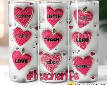 Inflado Valentine Teacher Life 20oz Skinny Tumbler Wrap, Valentine Hearts Tumbler, Puffy Valentine 20 oz Wrap, 3D Teacher Tumbler PNG
