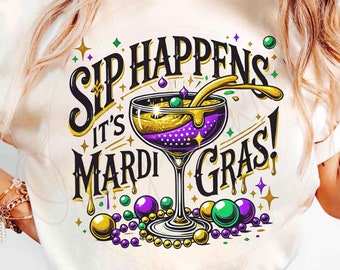 Sip Happens Its Mardi Gras png, grappige glitter mardi gras png, sarcastische mardi gras drinken png, Louisiana png, New Orleans Carnival Alcohol