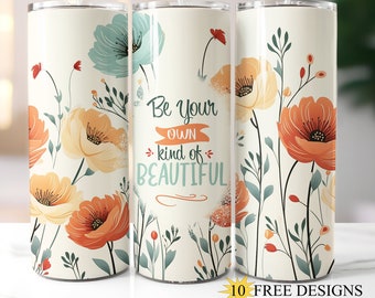 Self Help 20oz Skinny Tumbler Wrap, Be your Own Kind of Beautiful Tumbler Design, Inspiration PNG, Instant Digital Download, Motivational