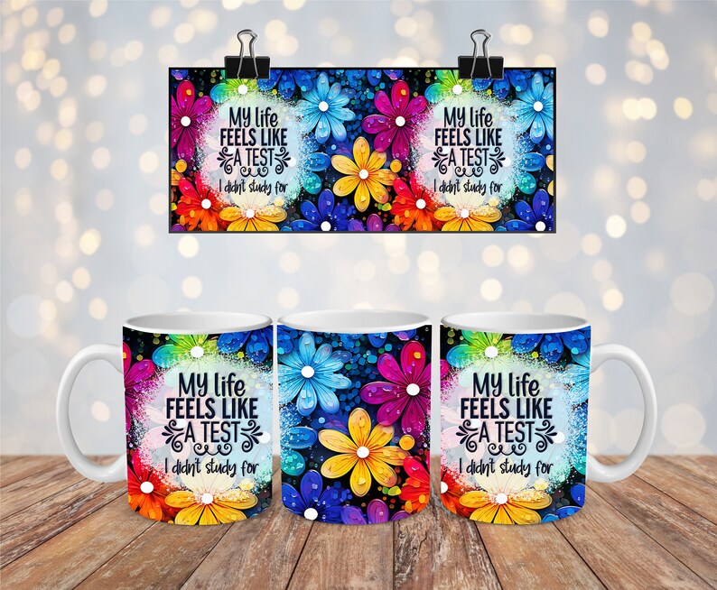 Life Feels Like Test Mug Wrap, 11oz Adult humor Mug Wrap, 15oz Funny Sublimation Mug, Funny Quote Mug Png, Sarcasm Mug Sublimation, Mom Life