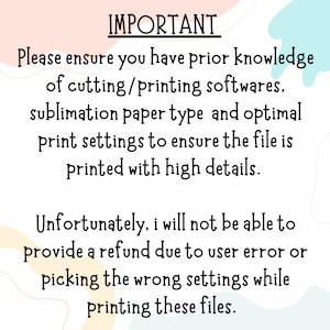 Op de afbeelding: BELANGRIJK: Zorg ervoor dat je kennis hebt van snij- en printsoftware, sublimatiepapiertypen en optimale printinstellingen om ervoor te zorgen dat het bestand met hoge details wordt afgedrukt. Helaas kan ik geen restitutie aanbieden vanwege gebruikersfouten of het kiezen van de verkeerde instellingen tijdens het afdrukken van deze bestanden.