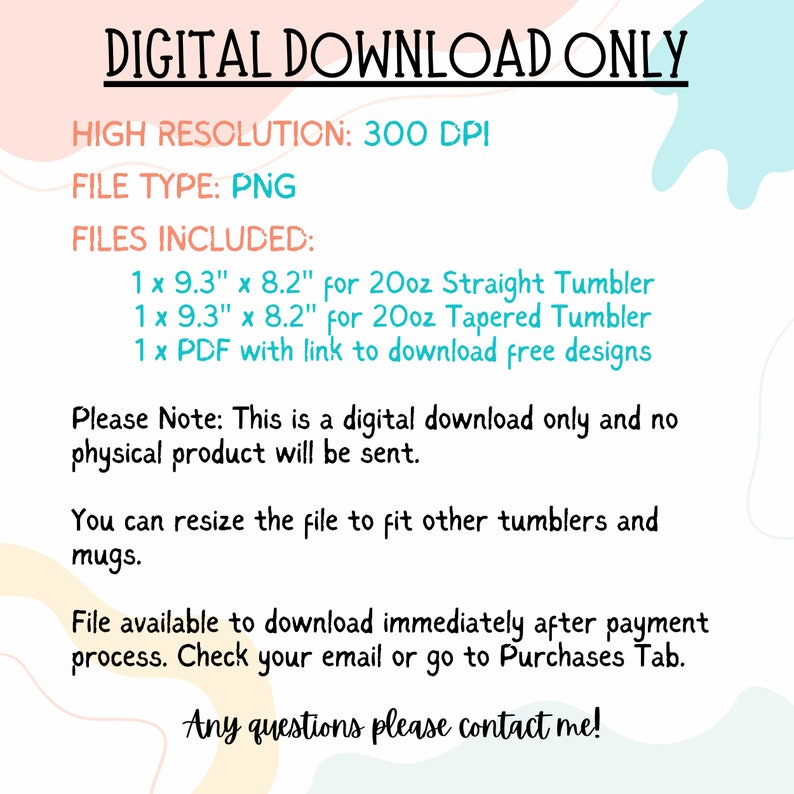 Pu&ograve; includere: Download digitale solo per un design grafico per un bicchiere dritto o conico da 20 once. Il design misura 9,3 pollici per 8,2 pollici. Il testo recita "DOWNLOAD DIGITALE SOLO", "ALTA RISOLUZIONE: 300 DPI", "TIPO DI FILE: PNG", "FILE INCLUSI:", "1 x 9,3" x 8,2" per bicchiere dritto da 20 once", "1 x 9,3" x 8,2" per bicchiere conico da 20 once", "1 x PDF con link per scaricare design gratuiti", "Nota: Questo &egrave; solo un download digitale e non verr&agrave; spedito alcun prodotto fisico.", "Puoi ridimensionare il file per adattarlo ad altri bicchieri e tazze.", "Il file &egrave; disponibile per il download immediatamente dopo il pagamento. Controlla la tua email o vai alla scheda Acquisti.", "Per qualsiasi domanda, contattami!"