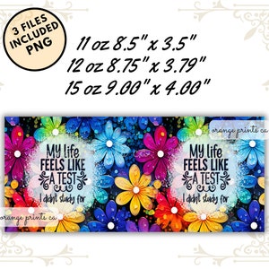 Life Feels Like Test Mug Wrap, 11oz Adult humor Mug Wrap, 15oz Funny Sublimation Mug, Funny Quote Mug Png, Sarcasm Mug Sublimation, Mom Life