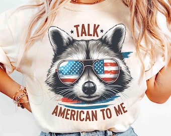 Talk American To Me PNG Retro Funny July 4th Png American Raccoon flag sunglasses Shirt Sublimation Vintage American Raccoon Patriotic png